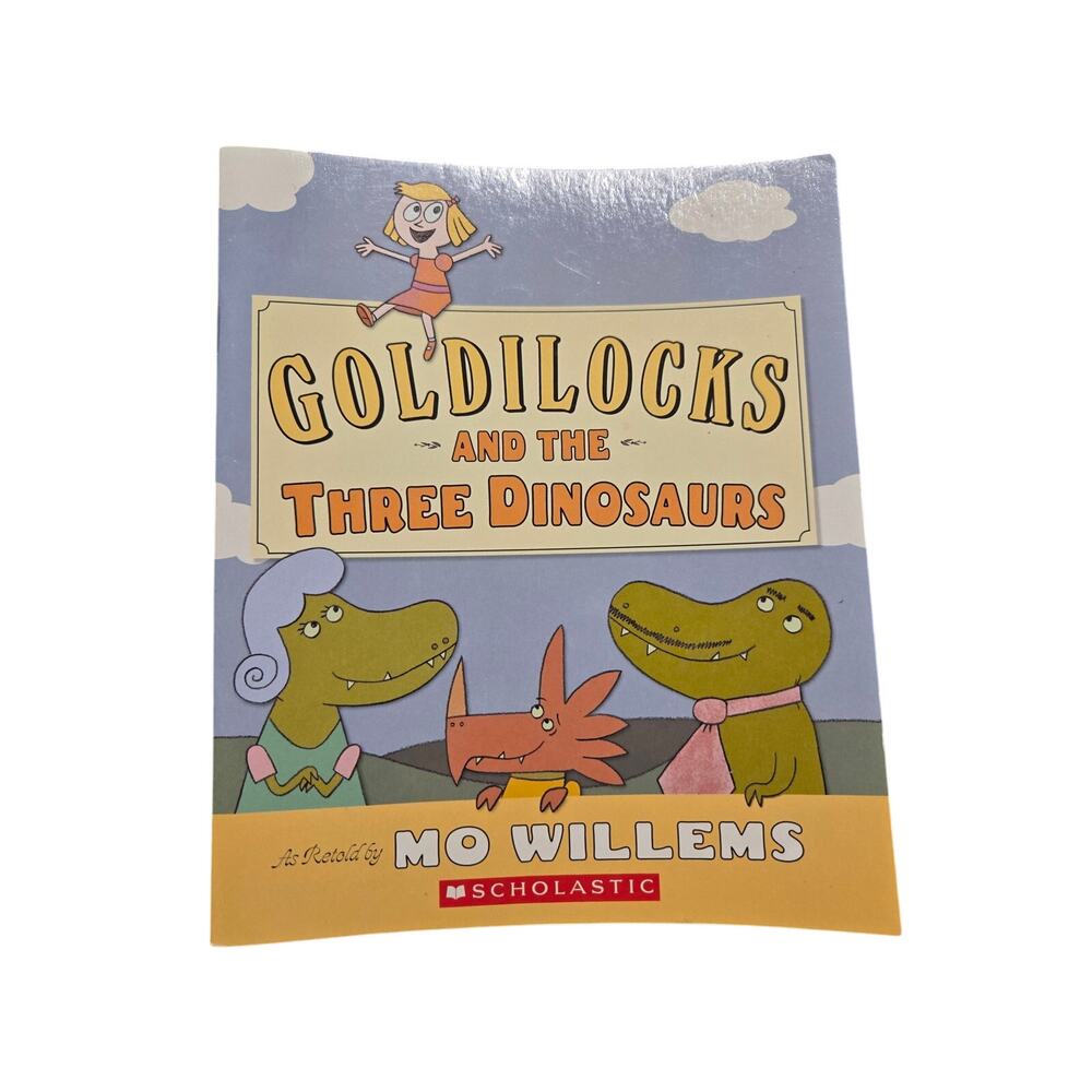 GOLDILOCKS AND THE THREE DINOSAURS Mo Willems Picture Book Parody 9780545946025